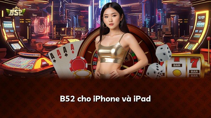 B52 cho iPhone và iPad