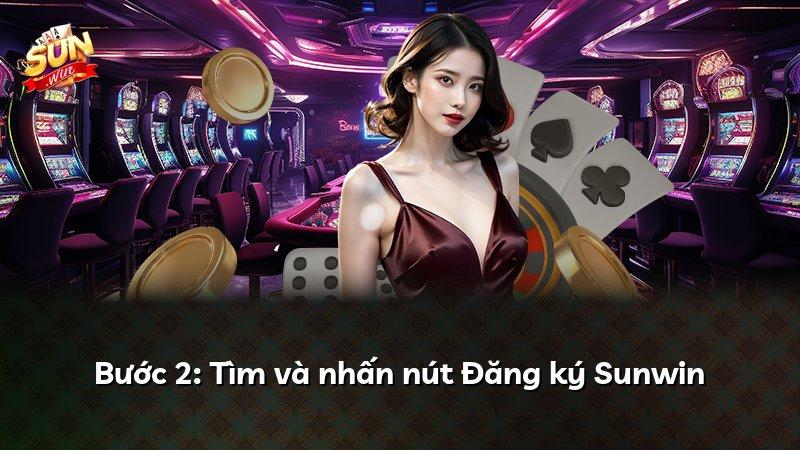 Bước 2: Tìm và nhấn nút Đăng ký Sunwin