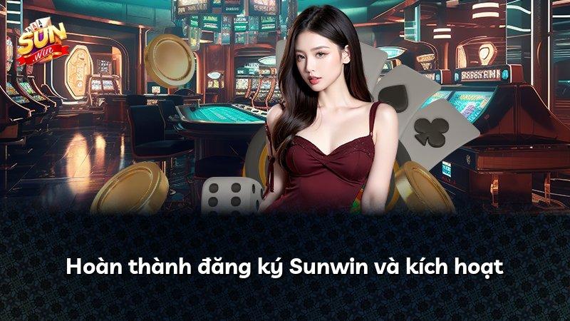 Hoàn thành đăng ký Sunwin và kích hoạt
