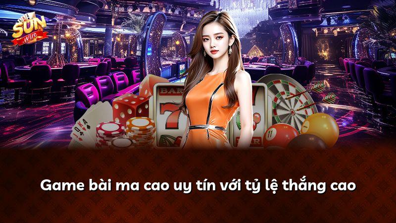 Game bài ma cao uy tín với tỷ lệ thắng cao