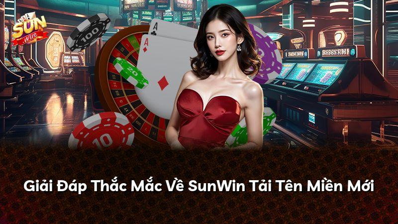 Giải Đáp Thắc Mắc Về SunWin Tải Tên Miền Mới