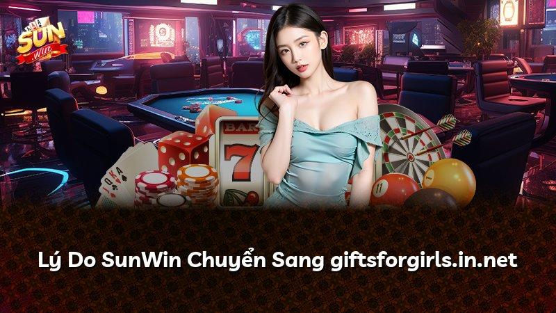 Lý Do SunWin Chuyển Sang giftsforgirls.in.net