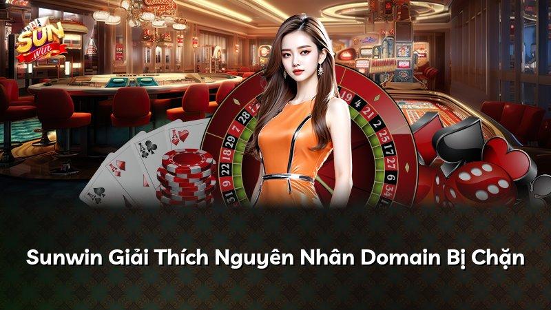 Sunwin Giải Thích Nguyên Nhân Domain Bị Chặn
